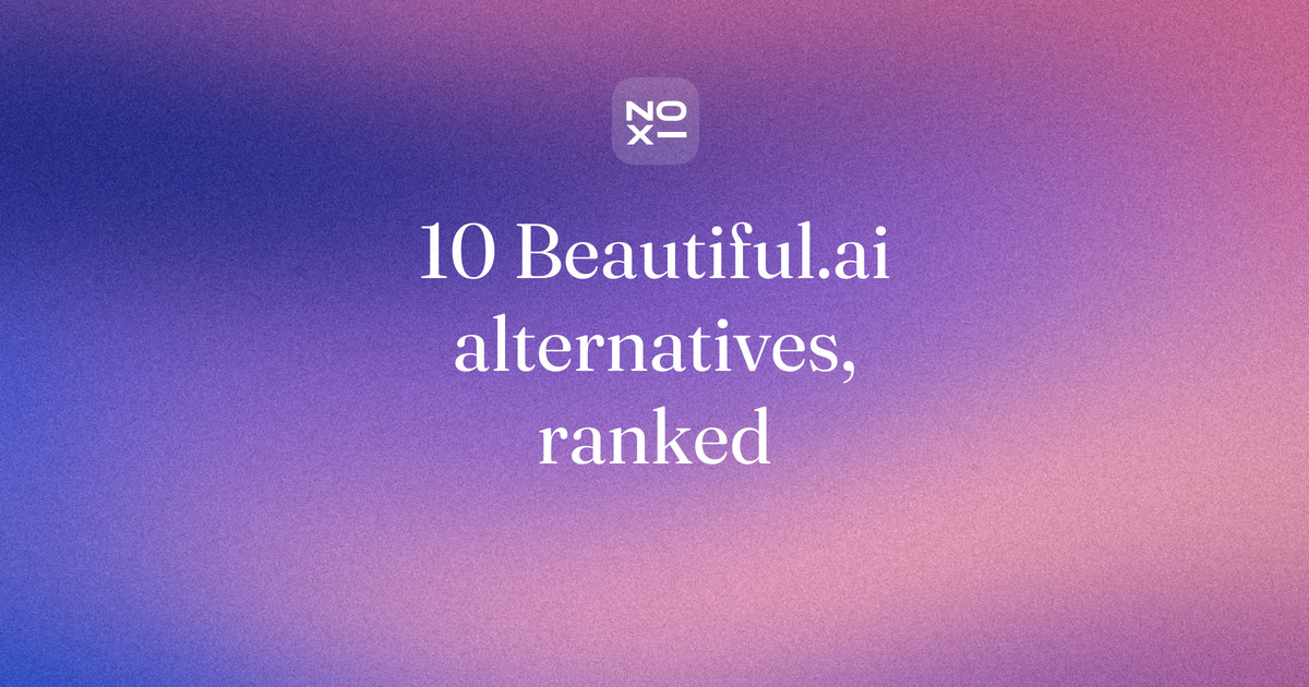 10 best Beautiful.ai alternatives, October 2026: a ranked grid of AI presentation tools with NOXI as the editor's pick