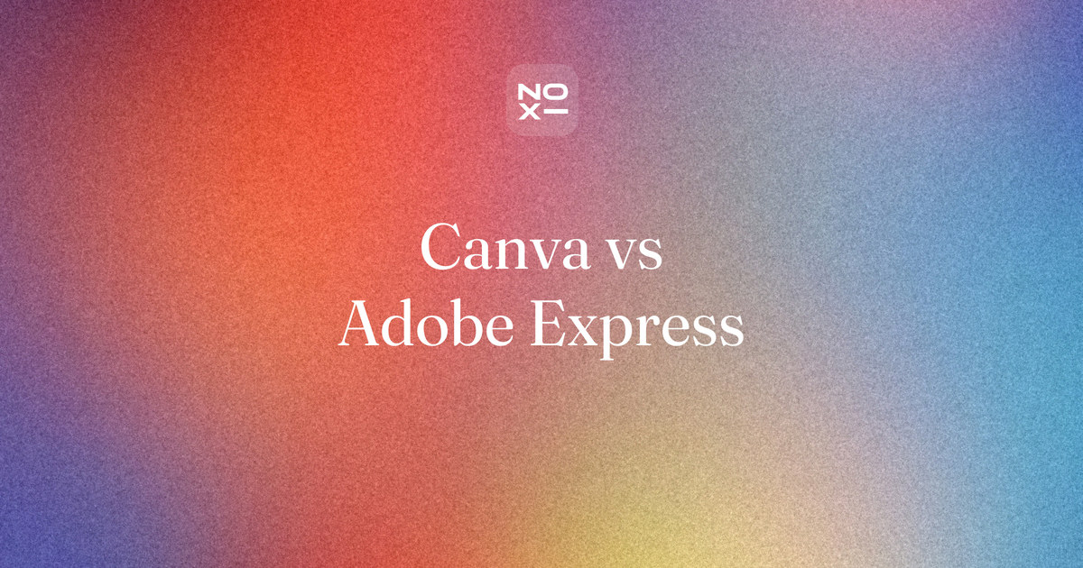 Canva vs Adobe Express — NOXI comparison cover: two design suites and one budget, compared on seven documented criteria from each vendor's own pages