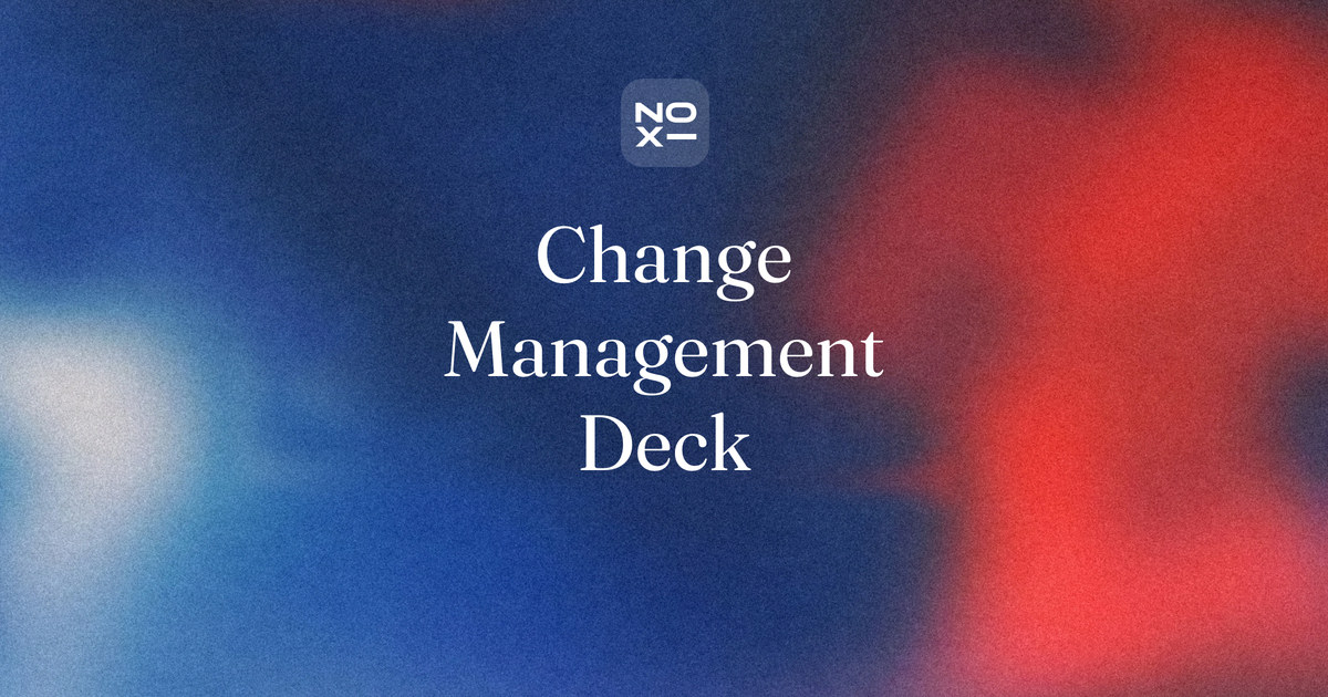 Change management presentation — NOXI guide cover: one change, two decks, where the sponsor deck ends on a specific ask and the employee announcement says what changes for each person by slide three