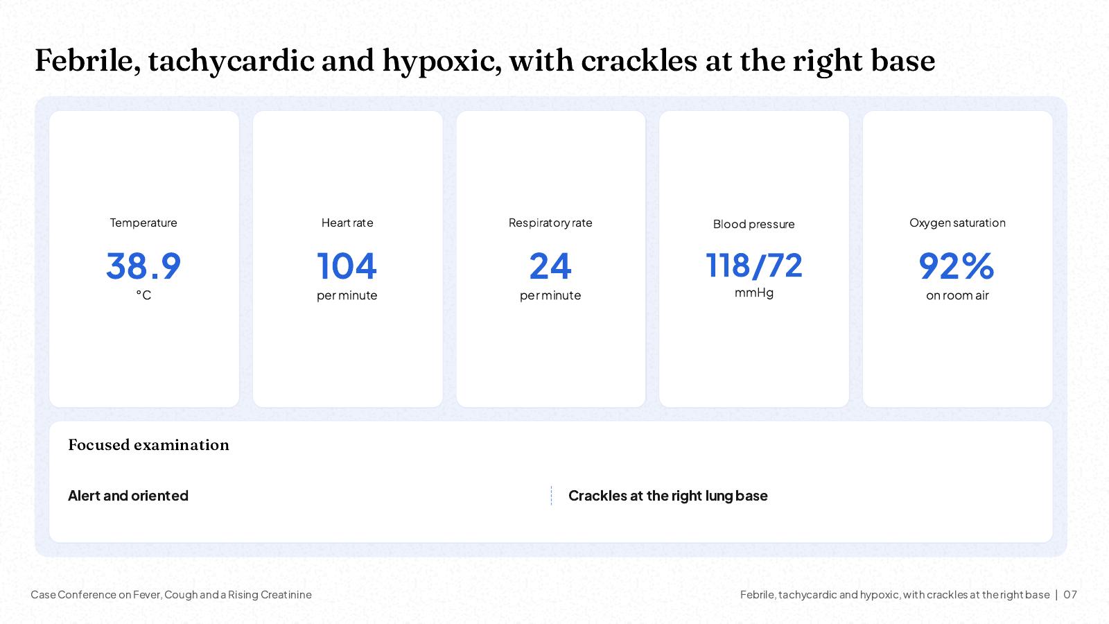 NOXI slide from a fictional case conference: temperature 38.9 C, heart rate 104, respiratory rate 24, blood pressure 118/72 and oxygen saturation 92% on room air, with crackles at the right lung base.