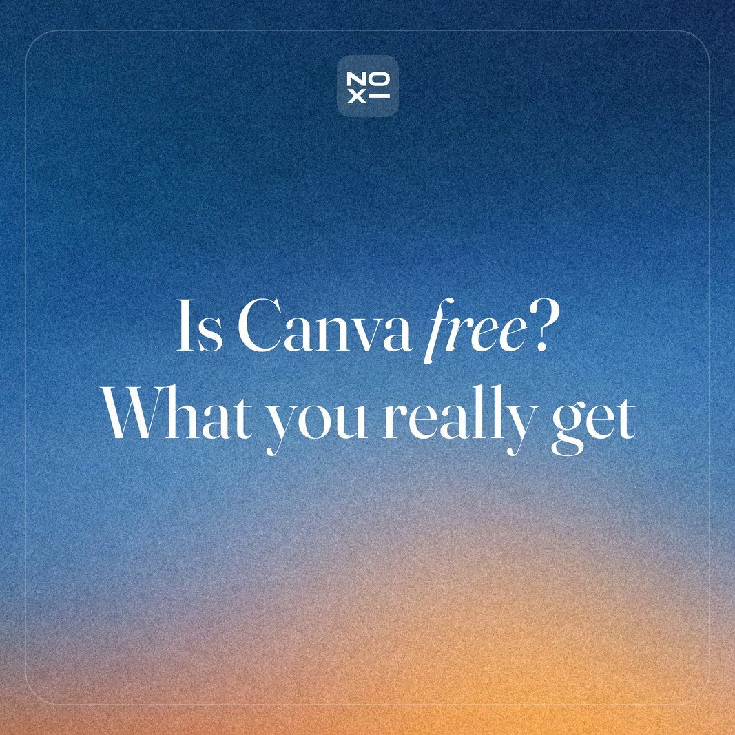 Is Canva Free in 2026? What Canva Free Includes, Canva AI for Presentations, and How It Compares with Adobe Express and NOXI