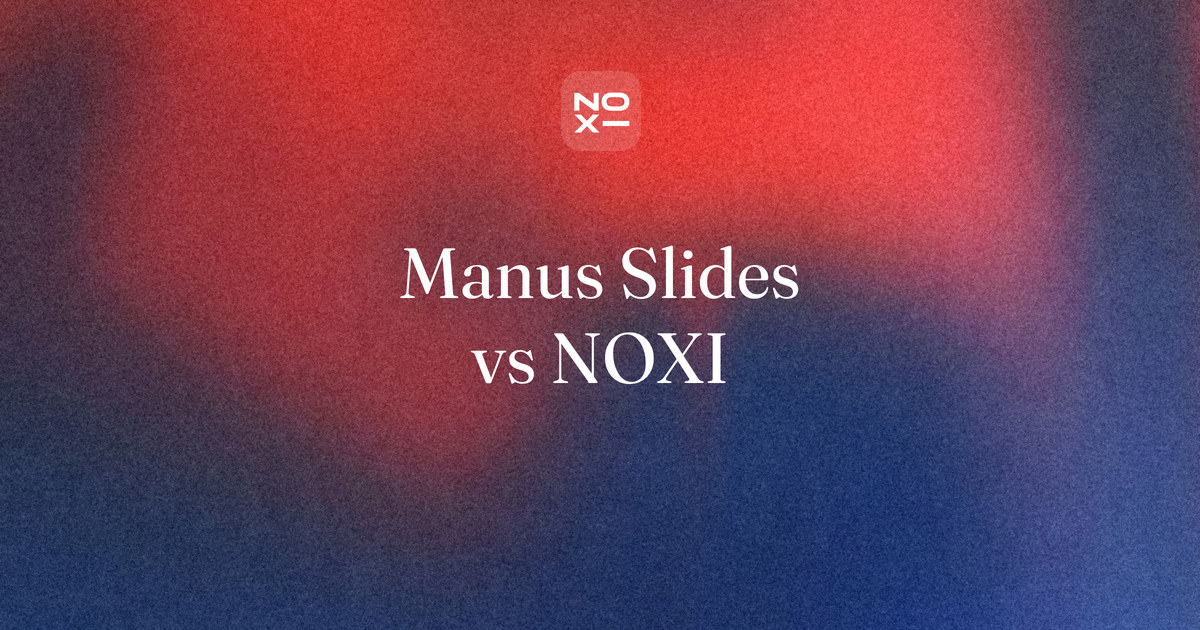 Manus Slides vs NOXI comparison cover: one agent or one deck tool, scored 75 and 98 on seven documented criteria checked on 25 October 2026